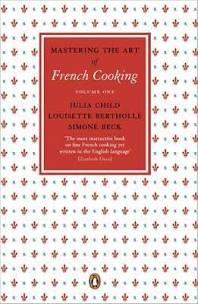 The Art of French Cooking by Julia Child
